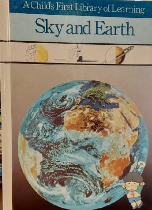 Sky and Earth (A Child's First Library of Learning) [Hardcover] Time-Life Books