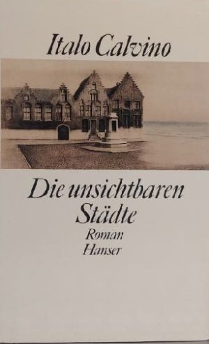 Die unsichtbaren Städte [Hardcover] Italo Calvino