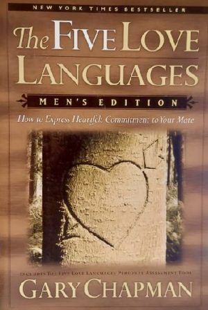 The Five Love Languages: How to Express Heartfelt Commitment to Your Mate Chapman, Gary