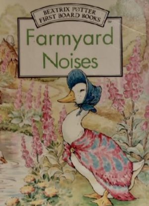 Farmyard Noises - Beatrix Potter First Board Books