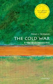 The Cold War: A Very Short Introduction (Very Short Introductions) [Paperback] McMahon, Robert J.