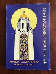 The Political Impact of Faith [Hardcover] Senator Lowen Kruse
