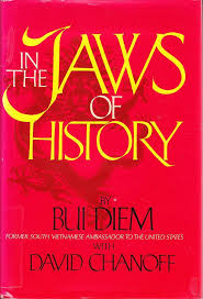 In the Jaws of History Diem, Bui; Bui, Diem and Chanoff, David