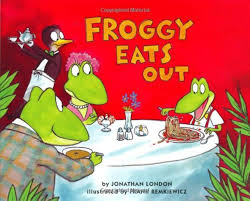 Froggy Eats Out [Paperback] London, Jonathan and Remkiewicz, Frank