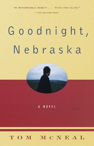 Goodnight, Nebraska McNeal, Tom