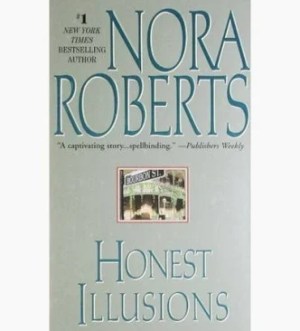 Honest Illusions [Mass Market Paperback] Roberts, Nora