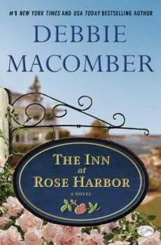 The Inn at Rose Harbor: A Rose Harbor Novel [Mass Market Paperback] Macomber, Debbie