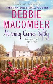 Morning Comes Softly: A Small-Town Romance Featuring a Louisiana Librarian and a Montana Rancher (Avon Romance) Macomber, Debbie