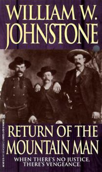 Return of the Mountain Man [Mass Market Paperback] William W. Johnstone