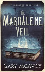 The Magdalene Veil (The Magdalene Chronicles) [Paperback] McAvoy, Gary