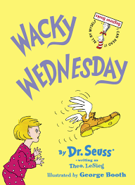 Wacky Wednesday (Beginner Books) [Hardcover] Dr. Seuss and Booth, George