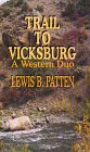 Trail to Vicksburg: A Western Duo (Five Star First Edition Western Series) Patten, Lewis B.