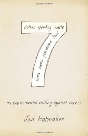 7: An Experimental Mutiny Against Excess Hatmaker, Jen