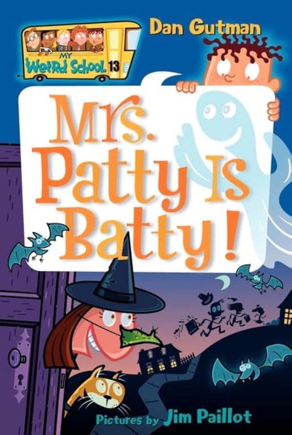 My Weird School #13: Mrs. Patty Is Batty! [Paperback] Gutman, Dan and Paillot, Jim