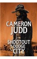 Shootout in Dodge City Judd, Cameron