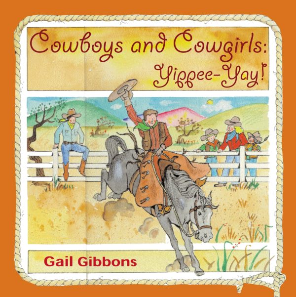 Cowboys and Cowgirls: YippeeYay! [Paperback] Gibbons, Gail