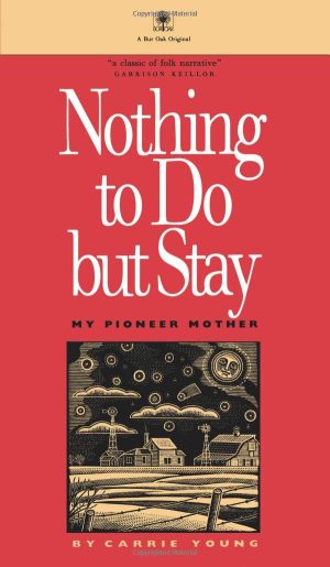 Nothing to Do But Stay [Paperback] Young, Carrie