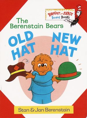 Old Hat New Hat (Bright & Early Board Books) [Board book] Berenstain, Stan and Berenstain, Jan
