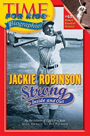 Time For Kids: Jackie Robinson: Strong Inside and Out (Time For Kids Biographies) [Paperback] Editors of TIME For Kids