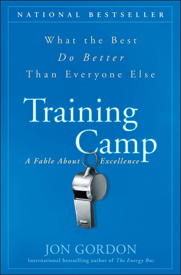 Training Camp: What the Best Do Better Than Everyone Else [Hardcover] Gordon, Jon