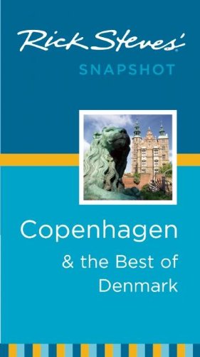 Rick Steves' Snapshot Copenhagen & the Best of Denmark Steves, Rick