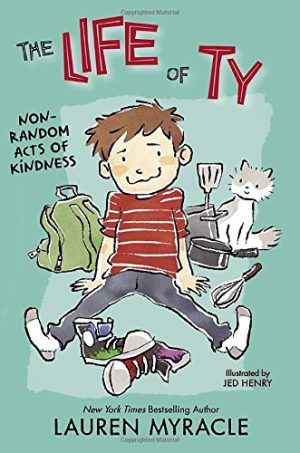 Non-Random Acts of Kindness: The Life of Ty [Hardcover] Myracle, Lauren and Henry, Jed