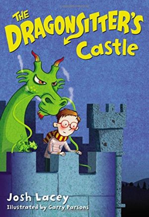 The Dragonsitter's Castle (The Dragonsitter Series, 3) Lacey, Josh and Parsons, Garry