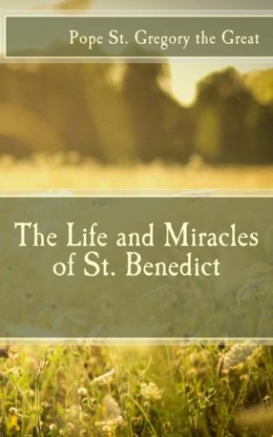 The Life and Miracles of St. Benedict [Paperback] the Great, Pope St. Gregory