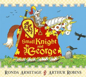 Small Knight and George (Small Knight & George) [Paperback] Ronda Armitage and Arthur Robins