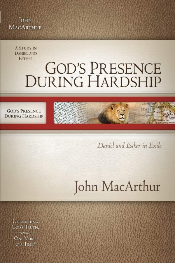 God's Presence During Hardship: Daniel and Esther in Exile (Macarthur Old Testament Study Guide) [Paperback] MacArthur, John