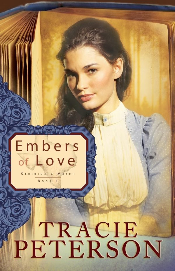 Embers of Love (Striking a Match, Book 1) [Paperback] Tracie Peterson