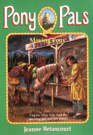 Moving Pony (Pony Pals #19) Betancourt, Jeanne and Kubbos, Vivien