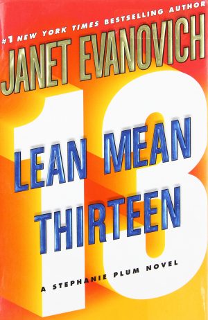 Lean Mean Thirteen: A Stephanie Plum Novel Janet Evanovich