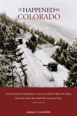 It Happened in Colorado (It Happened In Series) Crutchfield, James