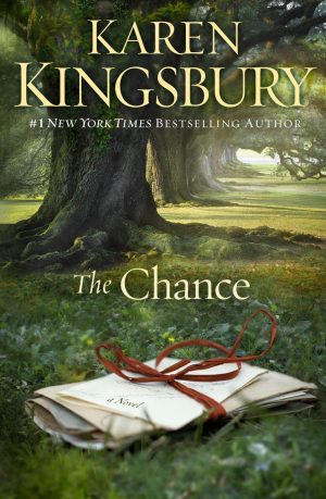 The Chance: A Novel Kingsbury, Karen