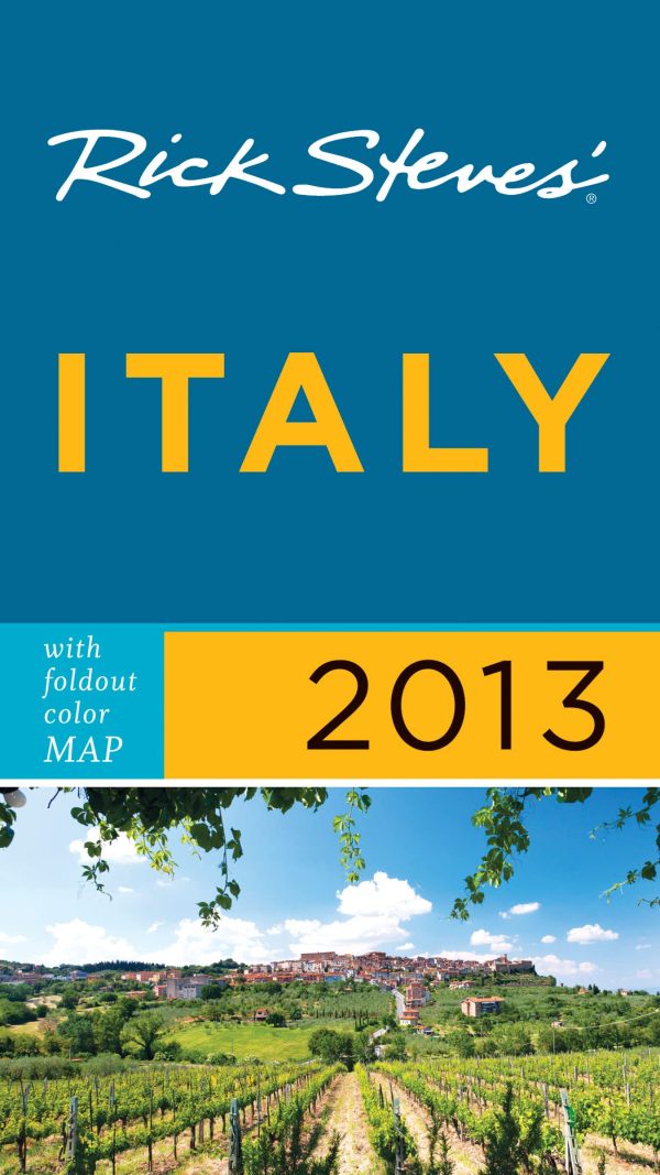 Rick Steves' Italy 2013 Steves, Rick