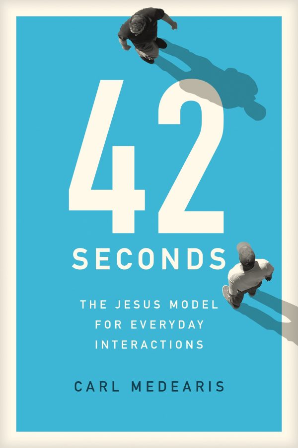 42 Seconds: The Jesus Model for Everyday Interactions Medearis, Carl