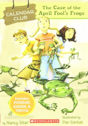 The Case of the April Fool's Frogs (Calendar Club) [Paperback] Nancy Star