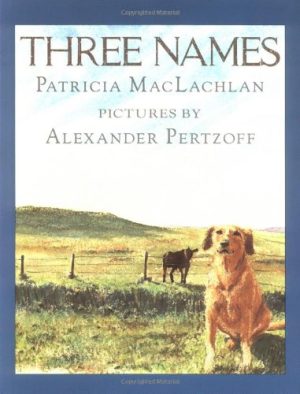 Three Names [Paperback] MacLachlan, Patricia and Pertzoff, Alexander
