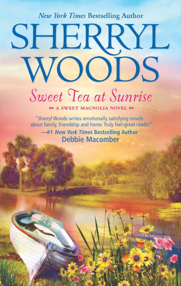 Sweet Tea at Sunrise (The Sweet Magnolias) [Mass Market Paperback] Woods, Sherryl