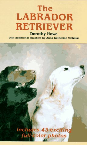 The Labrador Retriever Howe, Dorothy