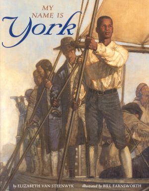 My Name Is York [Paperback] Van Steenwyk, Elizabeth and Farnsworth, Bill