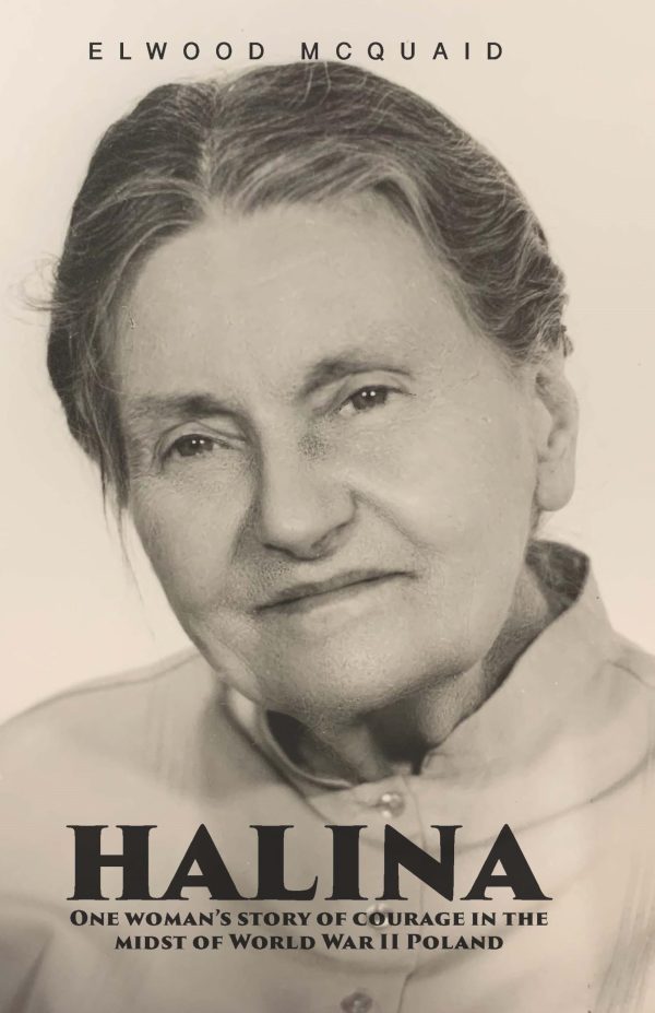 Halina: Faith In The Fire [Paperback] Elwood McQuaid