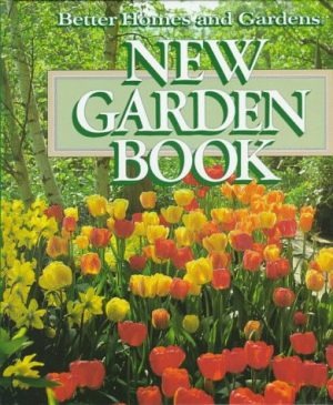 New Garden Book (Better Homes and Gardens) Better Homes & Gardens