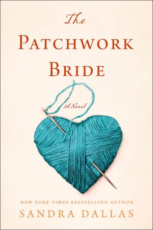 The Patchwork Bride: A Novel Dallas, Sandra