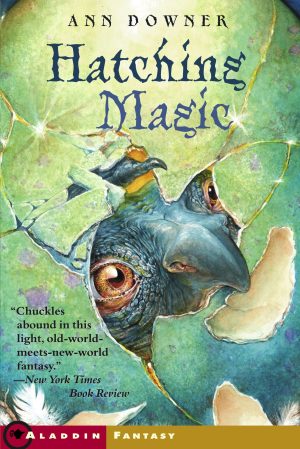 Hatching Magic [Paperback] Downer, Ann