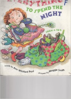 Everything to spend the night--from A to Z Paul, Ann Whitford