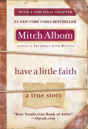 Have a Little Faith: A True Story [Paperback] Albom, Mitch