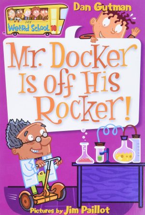 My Weird School #10: Mr. Docker Is off His Rocker! [Paperback] Gutman, Dan and Paillot, Jim