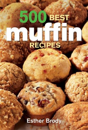 500 Best Muffin Recipes [Paperback] Brody, Esther